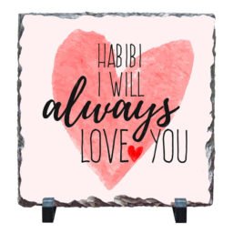Habibi I Will Always Love You - Stone Print