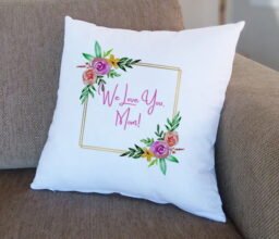 We Love Mom Floral Cushion