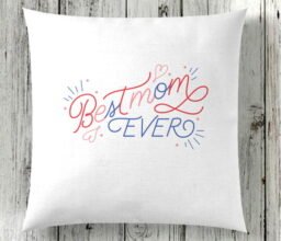 Best Mom Ever Cushion