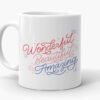 Wonderful, Beautiful, Amazing Mug