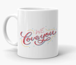 Alternative view of We Love You Mug