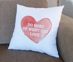 Do More Of What You Love Cushion
