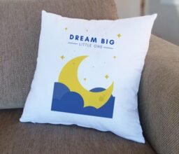 Dream Big Little One Cushion