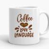 Coffee is my Love Language Mug