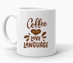 Alternative view of Coffee is my Love Language Mug