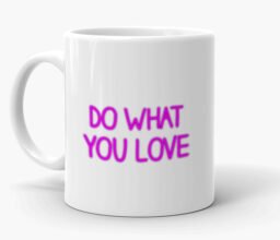 Do What You Love Mug