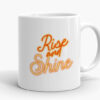 Rise and Shine Mug