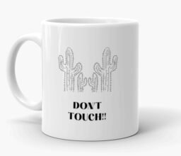 Don’t Touch Mug
