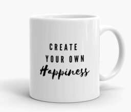 Create Your Own Happiness Mug
