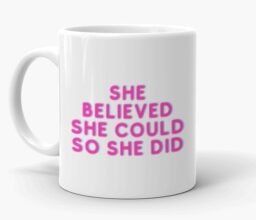 She Belived She Could Mug