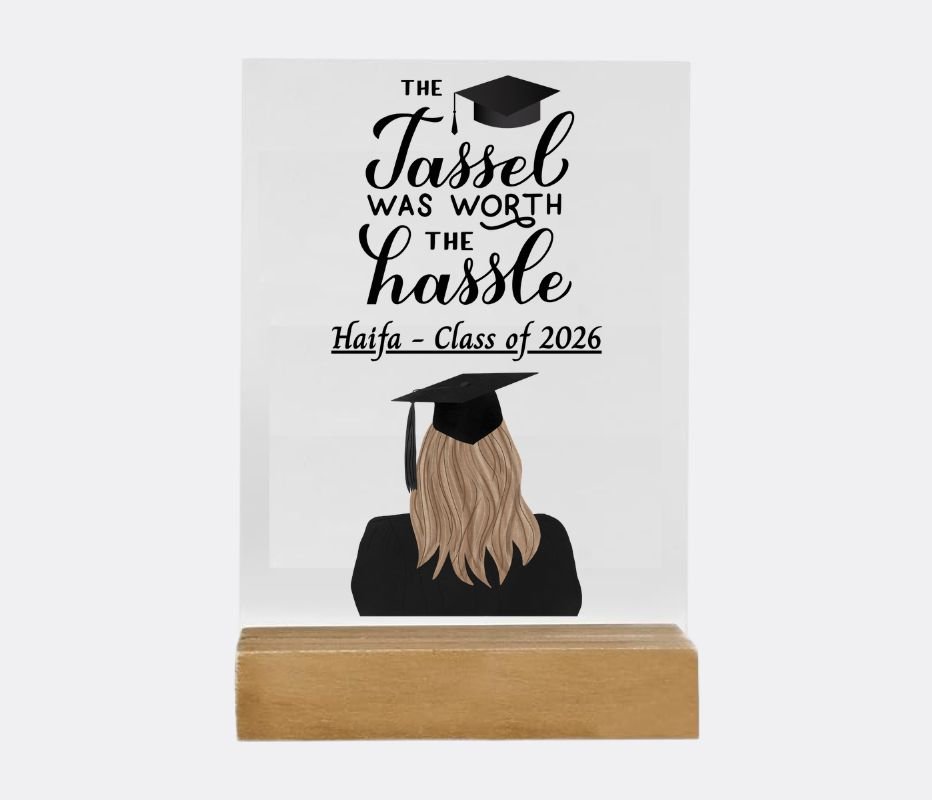 The Tassel Was Worth the Hassle Graduation Acrylic Plaque - Girl